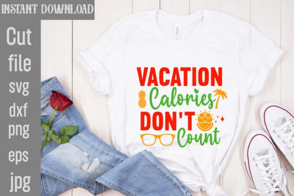 Download Vacation Calories Don't Count SVG Cut Fi - Vacation calories don't count svg cut fi Collection